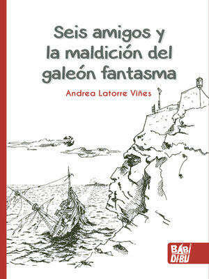 cover image of Seis amigos y la maldición del galeón fantasma
